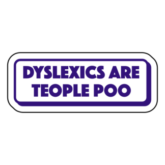 Dyslexics Are Teople Poo Sticker (Purple)